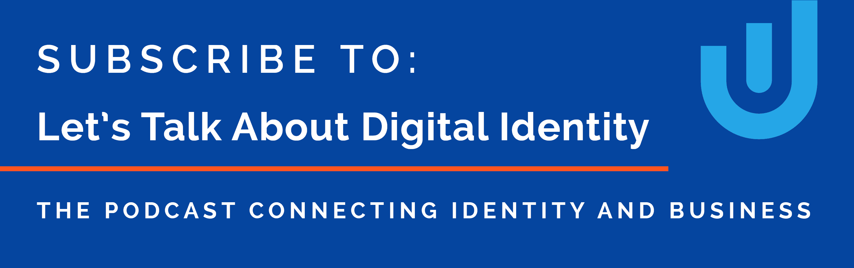Let's Talk About Digital Identity Podcast
