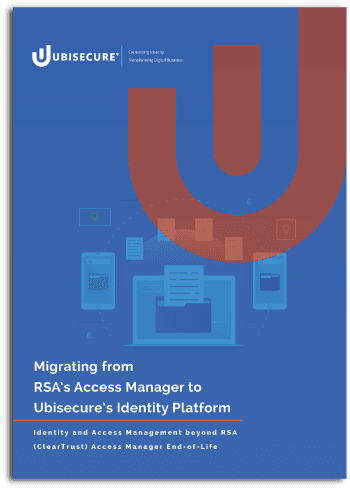 Migrating from RSA’s Access Manager to Ubisecure’s Identity Platform page 1