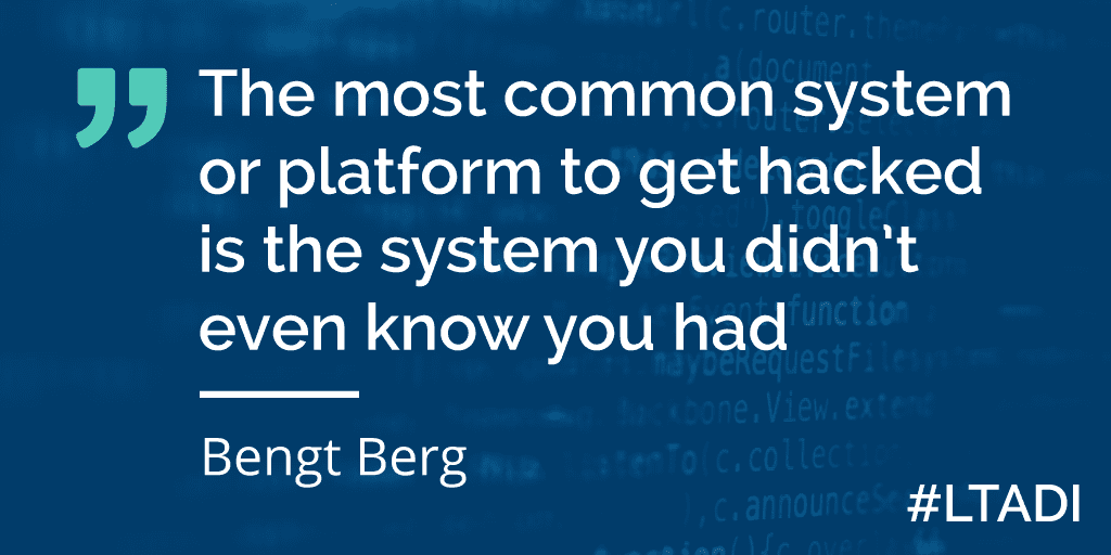 Text - “The most common system or platform to get hacked is the system you didn’t even know you had.”