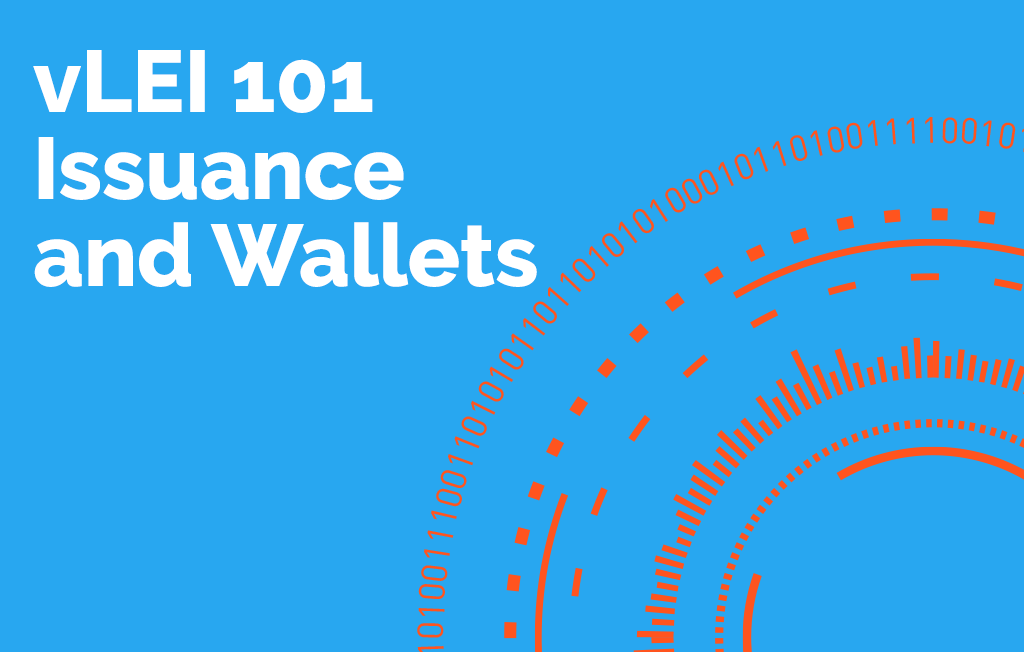 vLEI - Issuance and Wallets