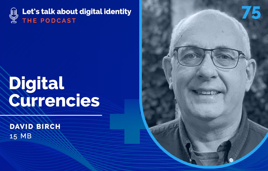 Podcast episode 75: Digital Currencies with David Birch