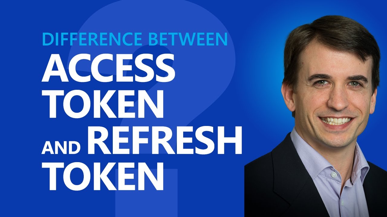 What is the difference between an Access Token and a Refresh Token - video