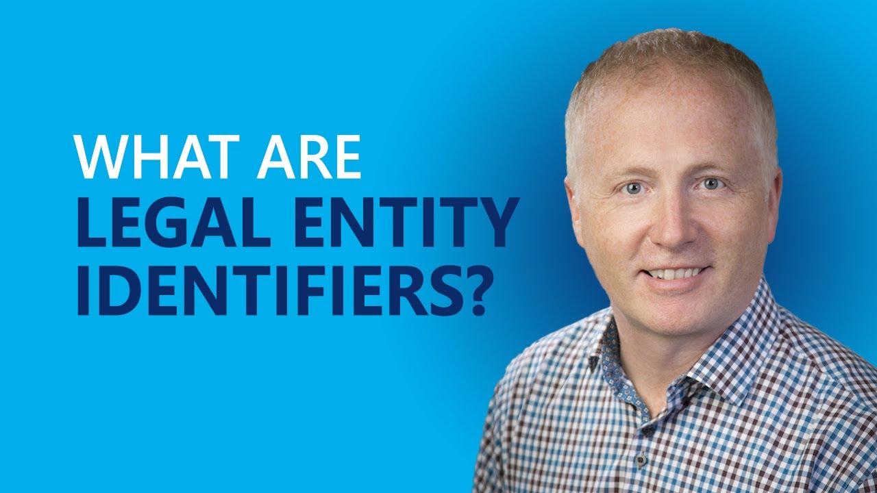 Legal Entity Identifiers (LEI) 101 video