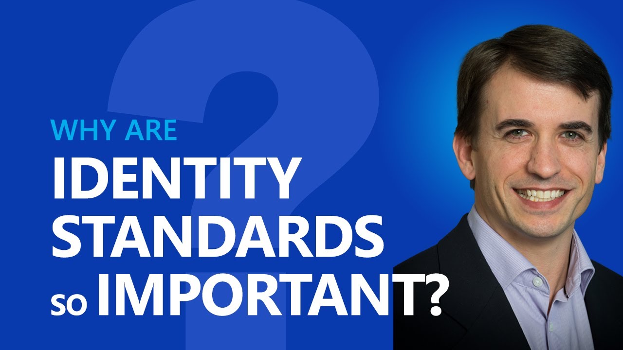 Why are Identity Standards important video